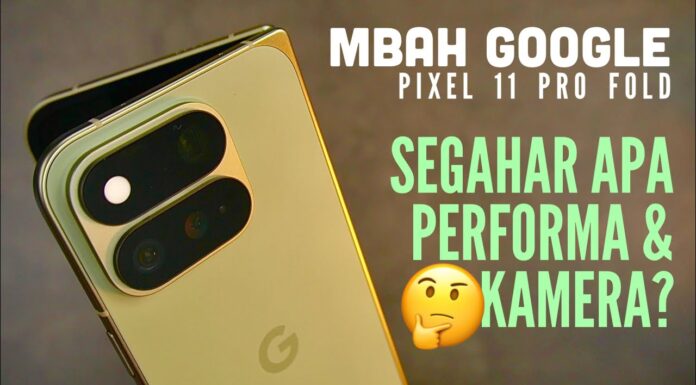 26jtan.. Ikut Ramein Layar Lipat! Google Pixel 11 Pro Fold, Chipset Tensor G6